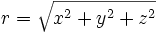 {r}=\sqrt{x^2 + y^2 + z^2}\,\!