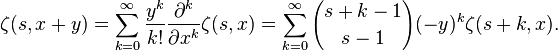 \zeta (s, x y) = \sum_ {
k 0}
^\infty \frac {
i^k}
{
k!
}
\frac {
\partial^k}
{
\partial ks^k}
\zeta (s, x) = \sum_ {
k 0}
^\infty {
sk1 \kose s}
(- y)^ k \zeta (s k, x).