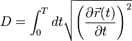 
D = int_0^T dt sqrt{left({partial vec{r}(t) over partial t}ight)^2}
