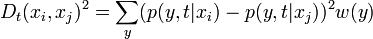     D_{t}(x_i,x_j)^2 =\sum_y (p(y,t|x_i)-p(y,t|x_j))^2 w(y)    