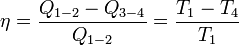 \eta=\frac {Q_{1-2}-Q_{3-4}} {Q_{1-2}}=\frac {T_1-T_4}{T_1}