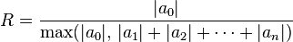 R=\frac {
|
a_0|
}
{
\maks (|
a_0|
, '\' 