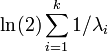 \ln (2) \sum^ {
k}
_ {
i 1}
1/\lambda_ {
mi}