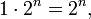 1\cdot 2^n=2^n,\;