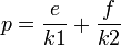 p = \frac{e}{k1} + \frac{f}{k2}