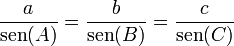 \frac{a}{\operatorname{sen}(A)}= \frac{b}{\operatorname{sen}(B)} = \frac{c}{\operatorname{sen}(C)}