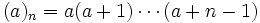 (a)_n=a(a+1)\cdots(a+n-1)