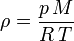 \rho = \frac {p\,M}{R\,T}