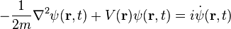 
- \frac{1}{2m} \nabla^2 \psi(\mathbf{r}, t) + V(\mathbf{r}) \psi(\mathbf{r}, t) = i \dot{\psi}(\mathbf{r}, t)