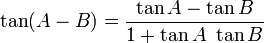 \tan (A - B) = \frac{ \tan A - \tan B }{ 1 + \tan A \ \tan B}