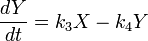 \frac {
dY}
{
dt}
= k_3 Xa - k_4 Y
