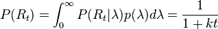 P (R_t) = \int_0^\infty P (R_t|
\lambda) p (\lambda) d\lambda = \frac {
1}
{
1 + k t}
'\' 