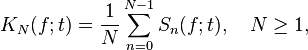 K_N (f;
t) \frac {
1}
{
N}
\sum_ {
n 0}
^ {
N1}
S_n (f;
t), \kvad N \ge 1,