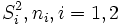 S^2_i, n_i, i 1,2