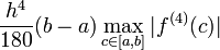 \frac{h^4}{180}(b-a) \max_{c\in[a,b]} |f^{(4)}(c)|
