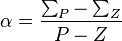 \alpha = \frac{\sum_P - \sum_Z}{P - Z}