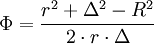 \Phi = \frac{r^2 + \Delta^2- R^2}{2 \cdot r \cdot \Delta}