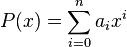 P(x)=\sum_{i=0}^n a_i x^i