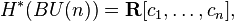 H^÷ (BU (n)) \mathbf {
R}
\lbrack c_1, \ldots, c_n\rbrack,