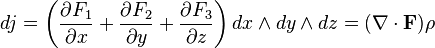 d j = \left( \frac{\partial F_1}{\partial x}
+\frac{\partial F_2}{\partial y}
+\frac{\partial F_3}{\partial z} \right) dx\wedge dy\wedge dz  
      = (\nabla\cdot \mathbf{F}) \rho