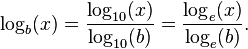  log_b (x) = frac{log_{10} (x)}{log_{10} (b)} = frac{log_{e} (x)}{log_{e} (b)}. ,