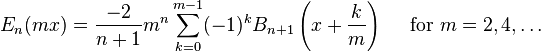 E_n(mx)= \frac{-2}{n+1} m^n \sum_{k=0}^{m-1}
(-1)^k B_{n+1} \left(x+\frac{k}{m}\right)
\quad \mbox{ for } m=2,4,\dots