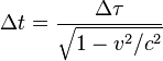 \Delta%20t=%20%7b%7b\Delta%20\tau%7d\over\sqrt%7b1%20-%20v^2/c^2%7d%7d