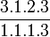 \frac{3.1.2.3}{1.1.1.3}