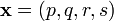  \mathbf{x} = (p, q, r, s) 