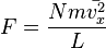 
F = {Nm\bar{v_x^2} \over L}
