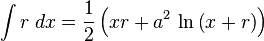 \int r \;dx = \frac{1}{2}\left(x r +a^2\,\ln\left(x+r\right)\right)