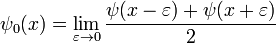 \psi_0(x) = \lim_{\varepsilon \rightarrow 0}\frac{\psi(x-\varepsilon)+\psi(x+\varepsilon)}2