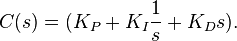 C(s) = (K_P + K_I \frac{1}{s} + K_D s).
