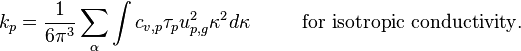 \kvad \kvad k_p = \frac {
1}
{
6\pi^3}
\sum_ {
\alpha}
\int c_ {
v, p}
\taŭ_p {
u}
_ {
p, g}
^2\kappa^2d\kappa '\' 