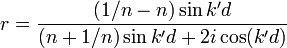 r = \frac {
(1/n - n) \sin k'd}
{
(n+1/n) \sin k'd + 2 mi \kos (k'd)}