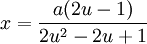 x = \frac{a(2u-1)}{2u^2-2u+1}