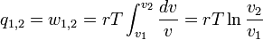 q_{1,2} =w_{1,2} = rT\int_{v_1}^{v_2}\frac {dv}{v} = rT \ln \frac {v_2}{v_1}  \,