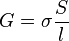 G = \sigma \frac{S}{l} 