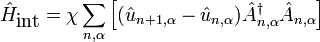 \hat { H} _ { \tekstrm { int} } \chi\sum_ { n, \alpha} \left [(\hat { u} _ { n+1, \alpha} \hat { u} _ { n, \alpha} ) \hat { A} _ { n, \alpha} ^ { \dager} \hat { A} _ { n, \alpha} \right]