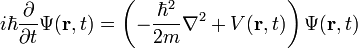 i\hbar \frac {\partial} {\partial t} \Psi (\mathbf r, t) = \left (- \frac {\hbar^2} {2m} \nabla^2 +V (\mathbf r, t) \right) \Psi (\mathbf r, t)