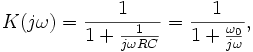 K (j \omega) \frac {
1}
{1+\frac {
1}
{j \omega Rc}
}
\frac {
1}
{1+\frac {
\omega_0}
{j \omega}
}
,