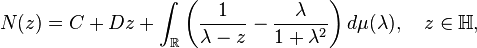 N (z) = C-+ Dz-+ \int_ {
\matb {
R}
}
\left (\frac {
1}
{
\lambda - z}
- \frac {
\lambda}
{
1+\lambda^2}
\right) d\mu (\lambda), \kvad z\in\matb {
H}
,