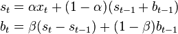 
\begin{align}
s_{t}& = \alpha x_{t} + (1-\alpha)(s_{t-1} + b_{t-1})\\
b_{t}& = \beta (s_t - s_{t-1}) + (1-\beta)b_{t-1}\\
\end{align}
