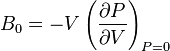 B_0 = - v \left (\frac { \partial P} {\partial V} \right) _ { P = 0}