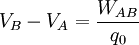 V_B - V_A= \frac {W_{AB}}{q_0} \,\!