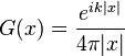 G(x) = \frac{e^{ik|x|}}{4\pi |x|}