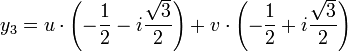 y_3=u\cdot\left(-\frac{1}{2}-i\frac{\sqrt{3}}{2}\right)+v\cdot\left(-\frac{1}{2}+i\frac{\sqrt{3}}{2}\right) 