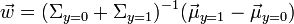  \vec w = (\Sigma_{y=0}+\Sigma_{y=1})^{-1}(\vec \mu_{y=1} - \vec \mu_{y=0}) 