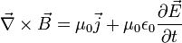 \vec{\nabla} \times \vec{B} = \mu_0 \vec{j} + \mu_0 \epsilon_0  \frac{\partial \vec{E}}{\partial t}