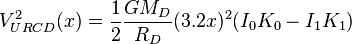 V^2_ {
URCD}
(x) = {
1\over 2}
{
GM_D\over {
R_D}
}
(3.2 x)^ 2 (I_0K_0-I_1K_1)